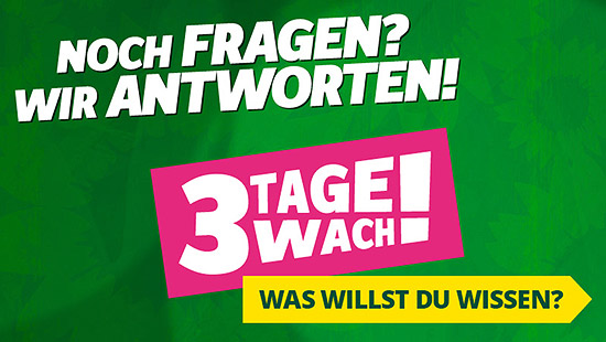 Noch Fragen? 3 TAGE WACH antwortet!