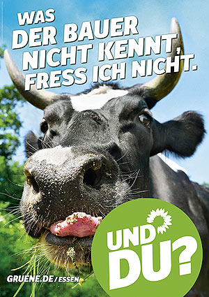 Plakat: Was der Bauer nicht kennt, fress ich nicht.